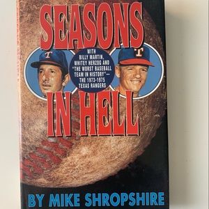 “Seasons in Hell” - a book about the 1973 - 1975 Texas Rangers baseball team
